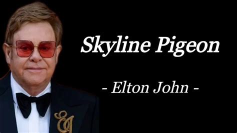 elton john skyline pigeon